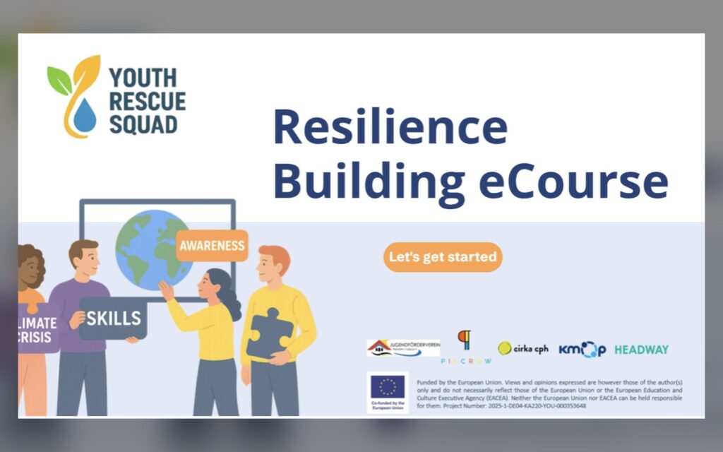 Cover of the Youth Rescue Squad Resilience Building eCourse, with illustrated young people holding the words climate crisis, skills and awareness, and the logos of the project partners and the EU emblem